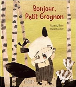 Bonjour, Petit Grognon - Click to enlarge picture.